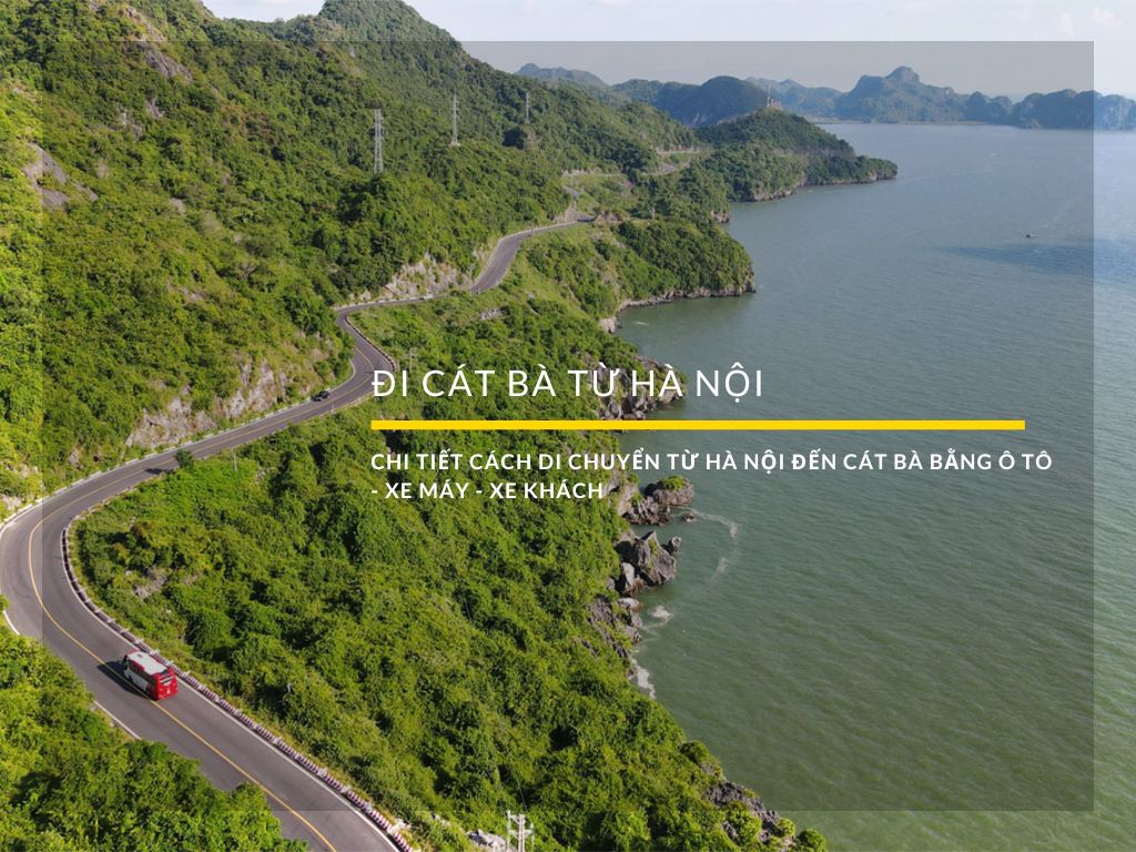 Đi cát bà từ Hà Nội khoảng 140-160km tùy vào lộ trình bạn đi
